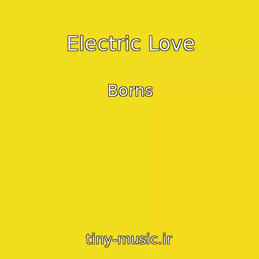 کاور آهنگ Electric Love از Borns
