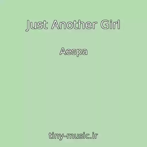 کاور آهنگ Just Another Girl از Aespa