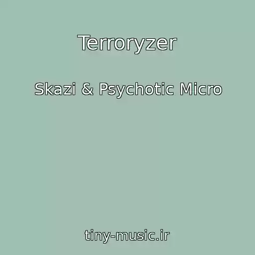 کاور آهنگ Terroryzer از Skazi & Psychotic Micro
