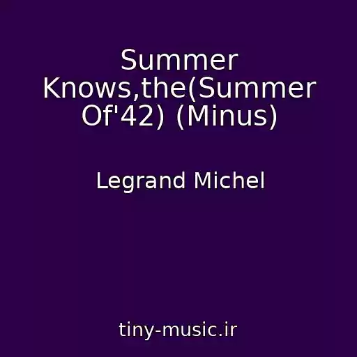 کاور آهنگ Summer Knows,the(Summer Of'42) (Minus) از Legrand Michel