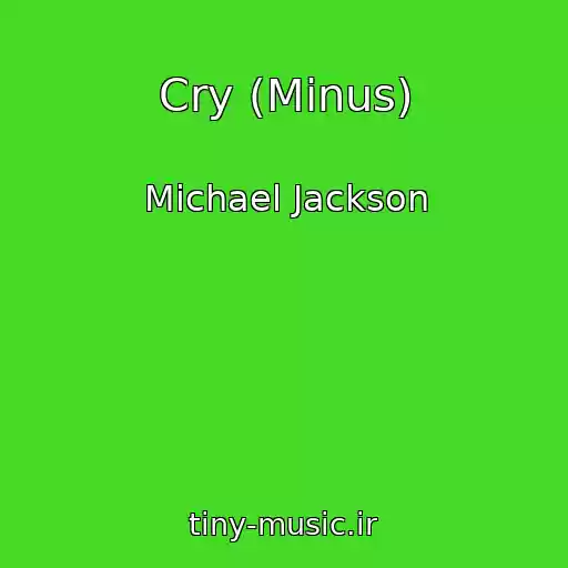 کاور آهنگ Cry (Minus) از Michael Jackson