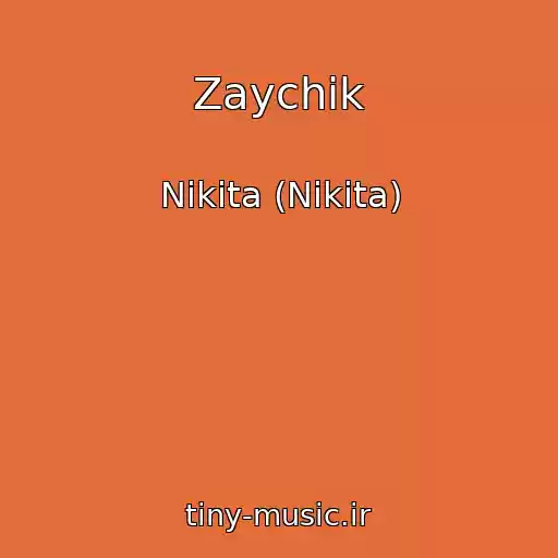 کاور آهنگ Zaychik از Nikita (Nikita)