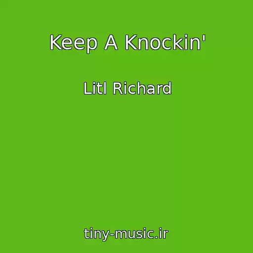 کاور آهنگ Keep A Knockin' از Litl Richard