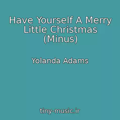 کاور آهنگ Have Yourself A Merry Little Christmas (Minus) از Yolanda Adams