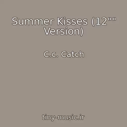 کاور آهنگ Summer Kisses (12"" Version) از C.c. Catch
