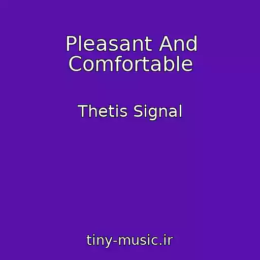 کاور آهنگ Pleasant And Comfortable از Thetis Signal