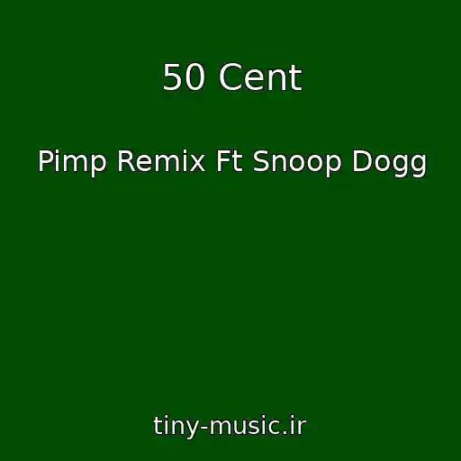 کاور آهنگ 50 Cent از Pimp Remix Ft Snoop Dogg