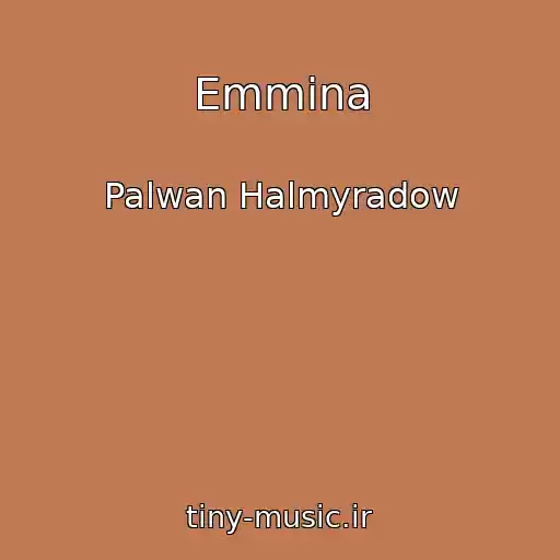 کاور آهنگ Emmina از Palwan Halmyradow