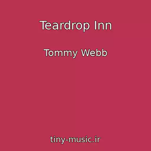 کاور آهنگ Teardrop Inn از Tommy Webb