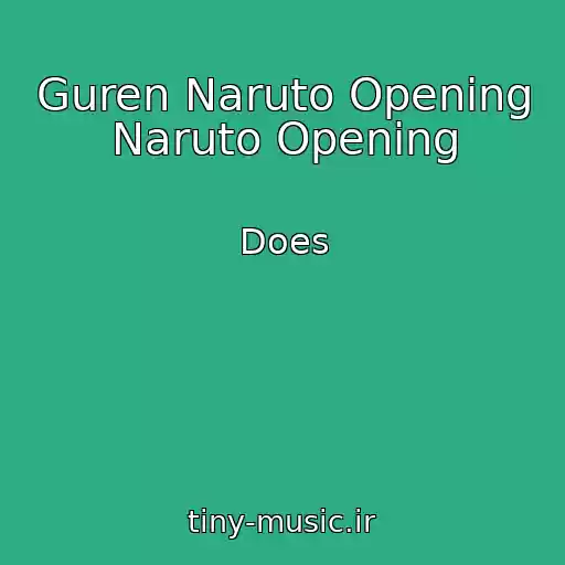 کاور آهنگ Guren Naruto Opening Naruto Opening از Does