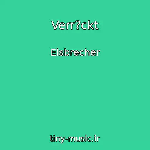 کاور آهنگ Verr?ckt از Eisbrecher