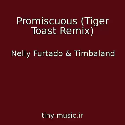 کاور آهنگ Promiscuous (Tiger Toast Remix) از Nelly Furtado & Timbaland