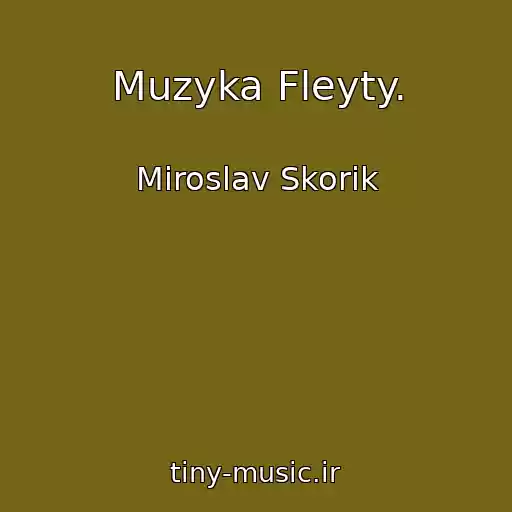 کاور آهنگ Muzyka Fleyty. از Miroslav Skorik