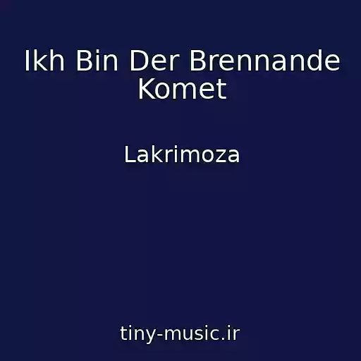 کاور آهنگ Ikh Bin Der Brennande Komet از Lakrimoza