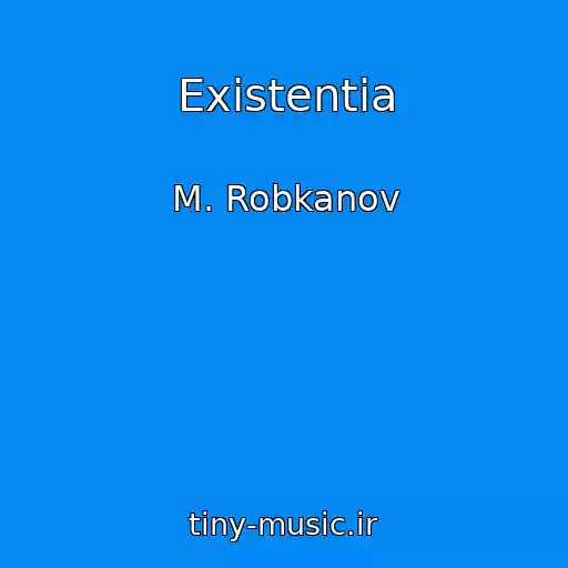 کاور آهنگ Existentia از M. Robkanov