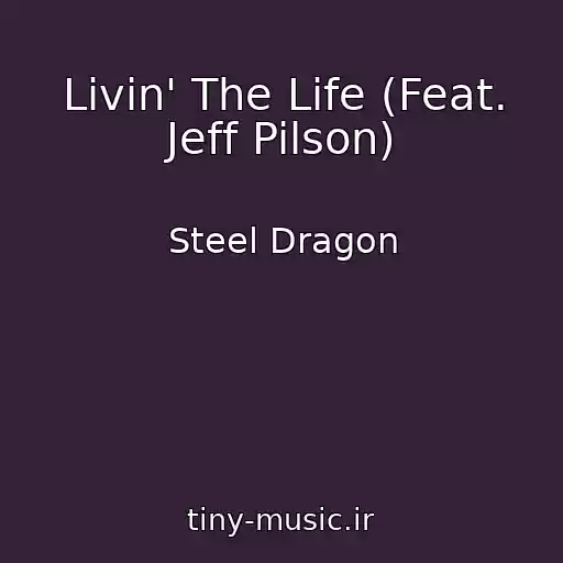 کاور آهنگ Livin' The Life (Feat. Jeff Pilson) از Steel Dragon