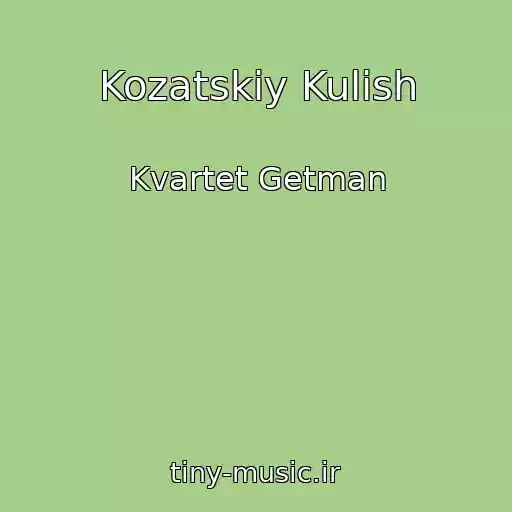 کاور آهنگ Kozatskiy Kulіsh از Kvartet Getman