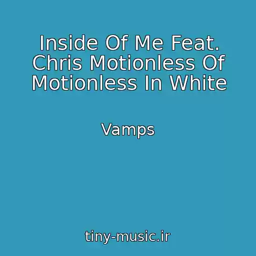 کاور آهنگ Inside Of Me Feat. Chris Motionless Of Motionless In White از Vamps