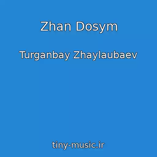 کاور آهنگ Zhan Dosym از Turganbay Zhaylaubaev