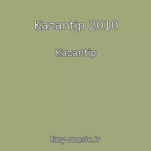 کاور آهنگ Kazantip 2010 از Kazantip