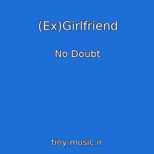 کاور آهنگ (Ex)Girlfriend از No Doubt