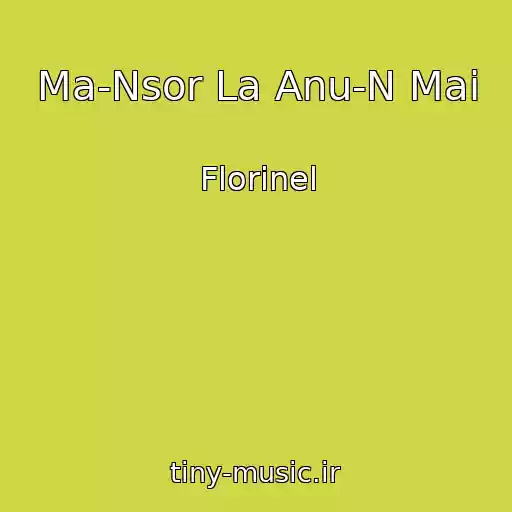 کاور آهنگ Ma-Nsor La Anu-N Mai از Florinel