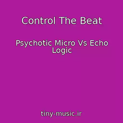 کاور آهنگ Control The Beat از Psychotic Micro Vs Echo Logic