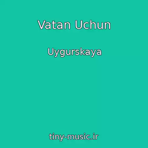 کاور آهنگ Vatan Uchun از Uygurskaya