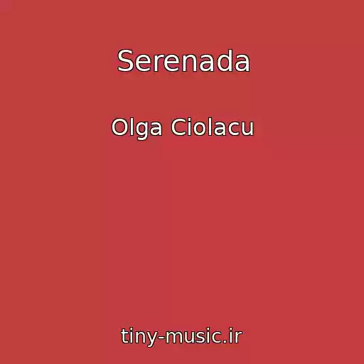 کاور آهنگ Serenada از Olga Ciolacu