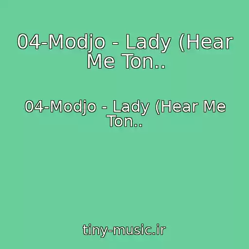 کاور آهنگ 04-Modjo - Lady (Hear Me Ton.. از 04-Modjo - Lady (Hear Me Ton..