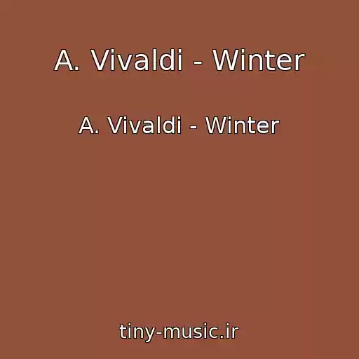 کاور آهنگ A. Vivaldi - Winter از A. Vivaldi - Winter
