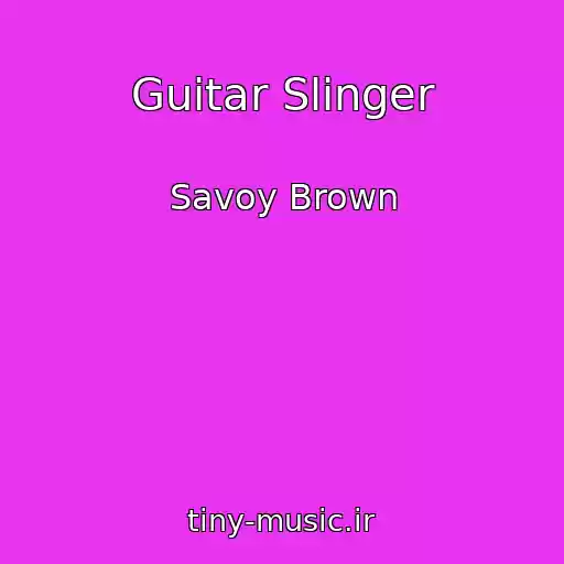 کاور آهنگ Guitar Slinger از Savoy Brown