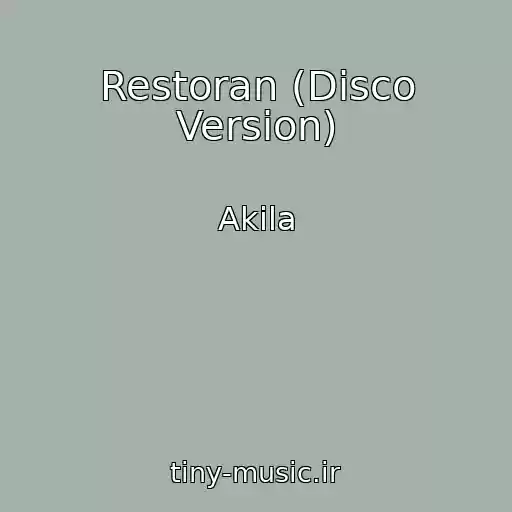 کاور آهنگ Restoran (Disco Version) از Akila