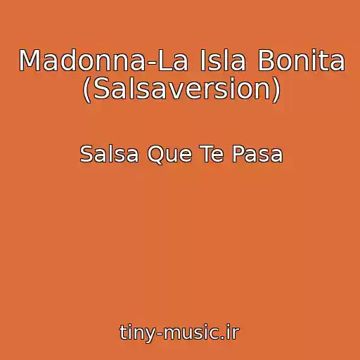 کاور آهنگ Madonna-La Isla Bonita (Salsaversion) از Salsa Que Te Pasa