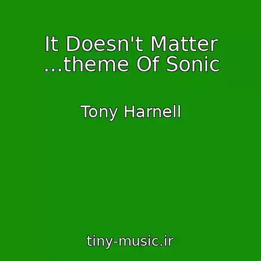 کاور آهنگ It Doesn't Matter ...theme Of Sonic از Tony Harnell