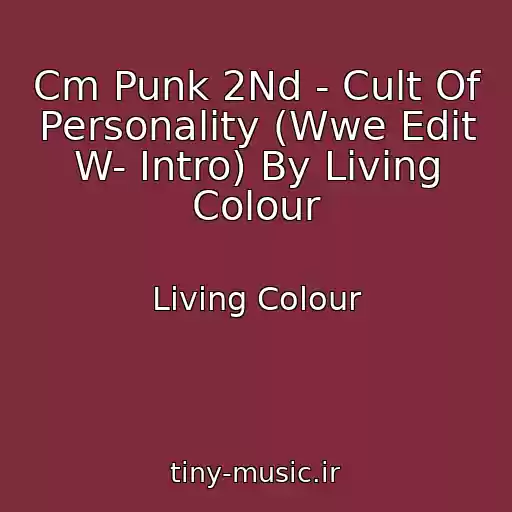 کاور آهنگ Cm Punk 2Nd - Cult Of Personality (Wwe Edit W- Intro) By Living Colour از Living Colour