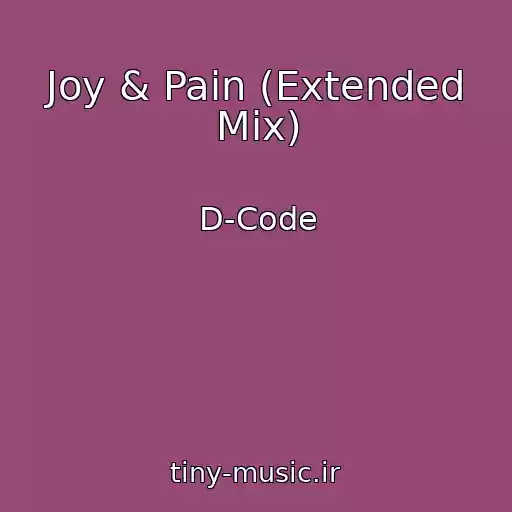 کاور آهنگ Joy & Pain (Extended Mix) از D-Code