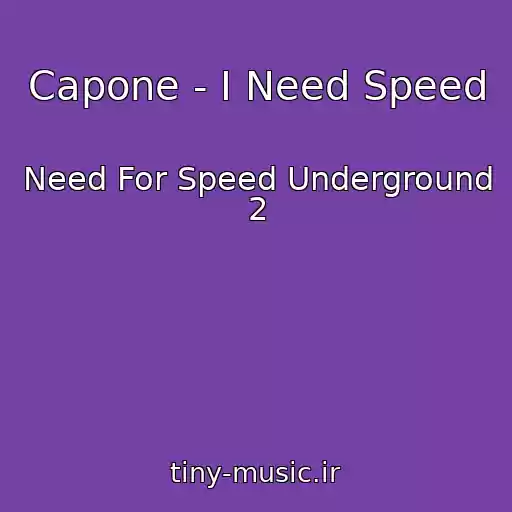 کاور آهنگ Capone - I Need Speed از Need For Speed Underground 2