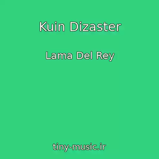 کاور آهنگ Kuin Dizaster از Lama Del Rey