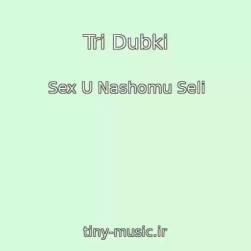 کاور آهنگ Tri Dubki از Sex U Nashomu Selі