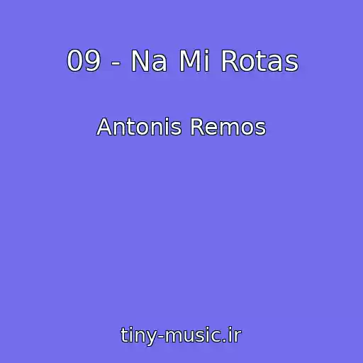 کاور آهنگ 09 - Na Mi Rotas از Antonis Remos