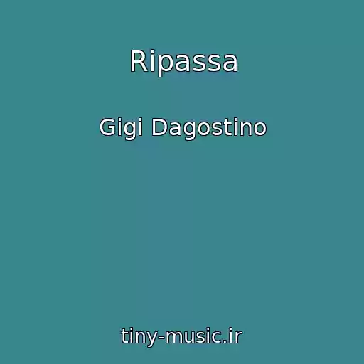 کاور آهنگ Ripassa از Gigi Dagostino