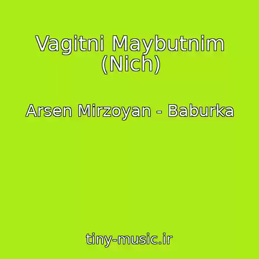 کاور آهنگ Vagіtnі Maybutnіm (Nіch) از Arsen Mirzoyan - Baburka