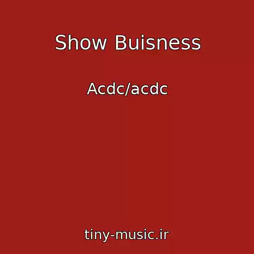 کاور آهنگ Show Buisness از Acdc/acdc