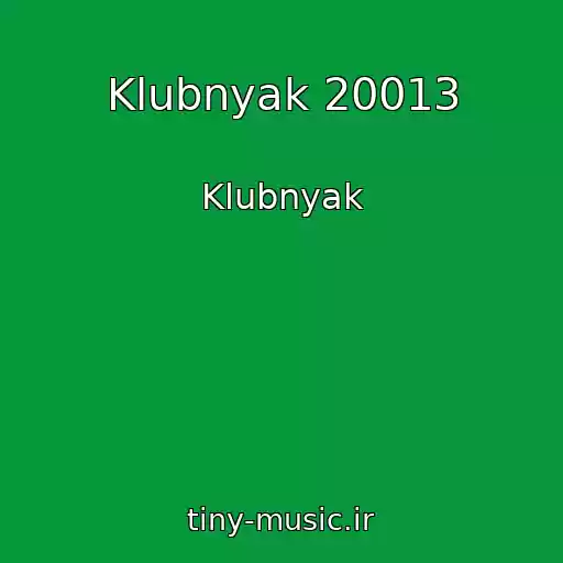 کاور آهنگ Klubnyak 20013 از Klubnyak