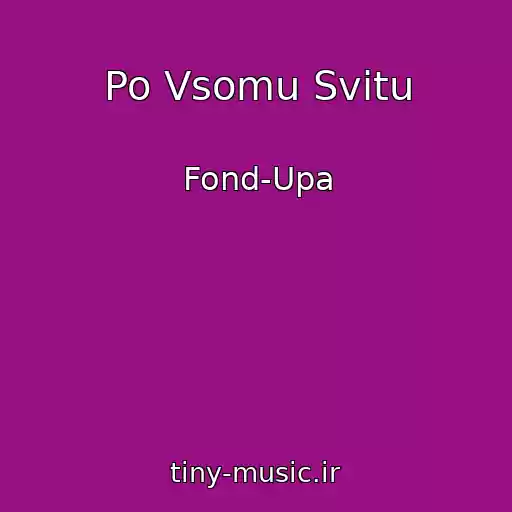 کاور آهنگ Po Vsomu Svіtu از Fond-Upa