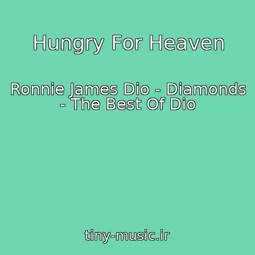 کاور آهنگ Hungry For Heaven از Ronnie James Dio - Diamonds - The Best Of Dio