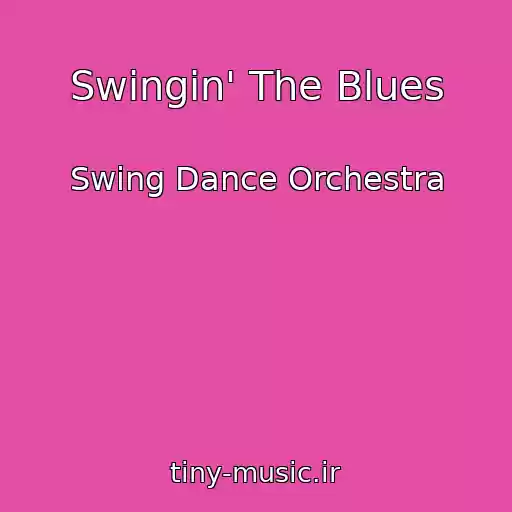 کاور آهنگ Swingin' The Blues از Swing Dance Orchestra