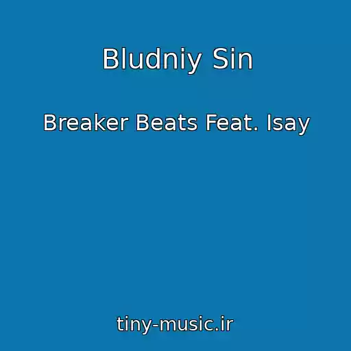 کاور آهنگ Bludniy Sin از Breaker Beats Feat. Isay