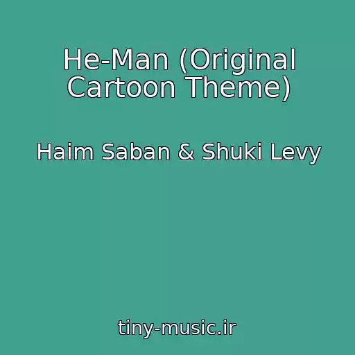 کاور آهنگ He-Man (Original Cartoon Theme) از Haim Saban & Shuki Levy